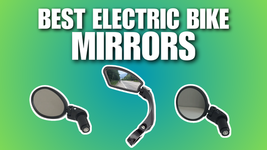 The Ultimate Guide to the Best Electric Bike Mirrors
